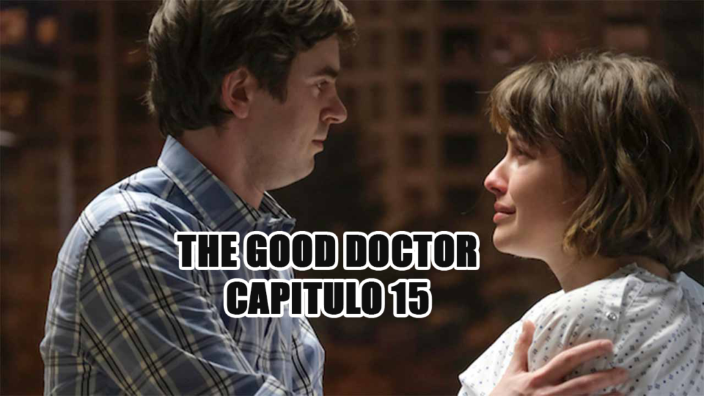 The Good Doctor Temporada 5 – Capítulo 15 EN LATINO