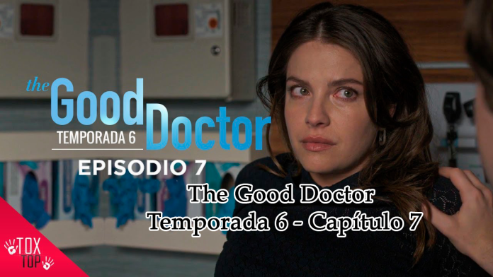 The Good Doctor: Temporada 6, Capítulo 6