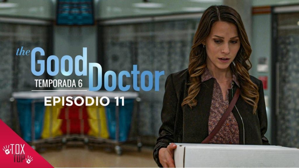 The Good Doctor Temporada 6 Capítulo 11 EN LATINO 2023